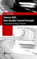 Science SQC, New Quality Control Principle: The Quality Strategy of Toyota - Kakuro Amasaka - cover
