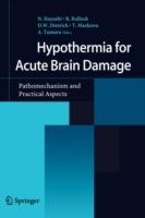 Hypothermia for Acute Brain Damage: Pathomechanism and Practical Aspects - cover