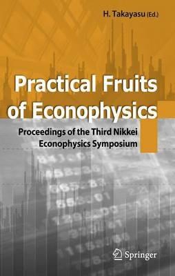 Practical Fruits of Econophysics: Proceedings of The Third Nikkei Econophysics Symposium - cover