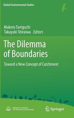 The Dilemma of Boundaries: Toward a New Concept of Catchment - cover