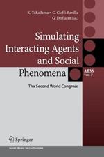 Simulating Interacting Agents and Social Phenomena: The Second World Congress