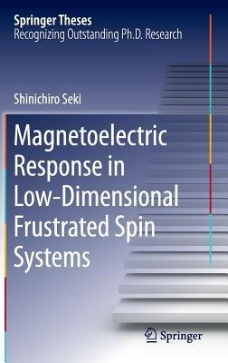 Magnetoelectric Response in Low-Dimensional Frustrated Spin Systems - Shinichiro Seki - cover