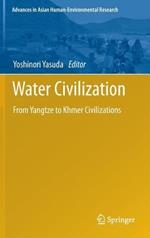 Water Civilization: From Yangtze to Khmer Civilizations