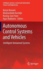 Autonomous Control Systems and Vehicles: Intelligent Unmanned Systems