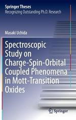 Spectroscopic Study on Charge-Spin-Orbital Coupled Phenomena in Mott-Transition Oxides