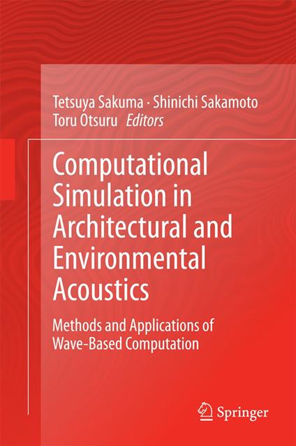 Computational Simulation in Architectural and Environmental Acoustics