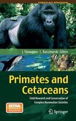 Primates and Cetaceans: Field Research and Conservation of Complex Mammalian Societies