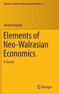 Elements of Neo-Walrasian Economics: A Survey - Takashi Negishi - cover