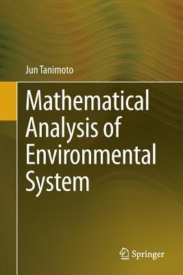 Mathematical Analysis of Environmental System - Jun Tanimoto - cover