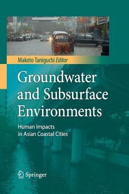 Groundwater and Subsurface Environments: Human Impacts in Asian Coastal Cities - cover