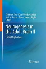 Neurogenesis in the Adult Brain II: Clinical Implications