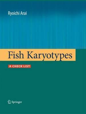 Fish Karyotypes: A Check List - Ryoichi Arai - cover