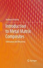 Introduction to Metal Matrix Composites: Fabrication and Recycling
