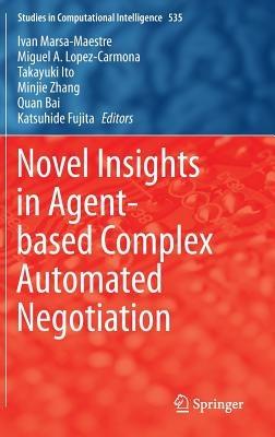 Novel Insights in Agent-based Complex Automated Negotiation - cover