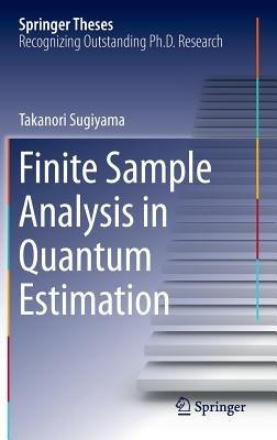 Finite Sample Analysis in Quantum Estimation - Takanori Sugiyama - cover