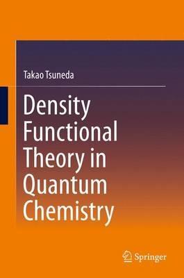 Density Functional Theory in Quantum Chemistry - Takao Tsuneda - cover