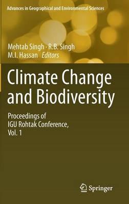 Climate Change and Biodiversity: Proceedings of IGU Rohtak Conference, Vol. 1 - cover