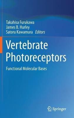 Vertebrate Photoreceptors: Functional Molecular Bases - cover
