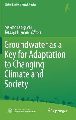Groundwater as a Key for Adaptation to Changing Climate and Society - cover