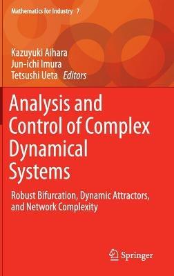 Analysis and Control of Complex Dynamical Systems: Robust Bifurcation, Dynamic Attractors, and Network Complexity - cover