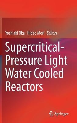 Supercritical-Pressure Light Water Cooled Reactors - cover