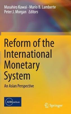 Reform of the International Monetary System: An Asian Perspective - cover