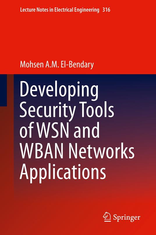 Developing Security Tools of WSN and WBAN Networks Applications