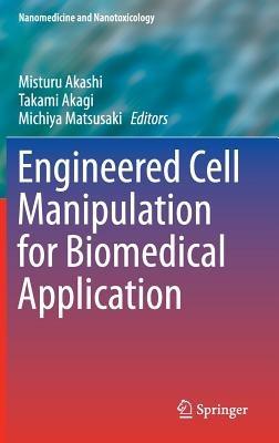 Engineered Cell Manipulation for Biomedical Application - cover