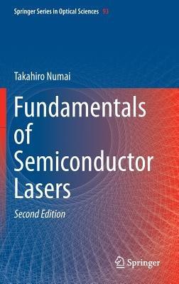Fundamentals of Semiconductor Lasers - Takahiro Numai - cover