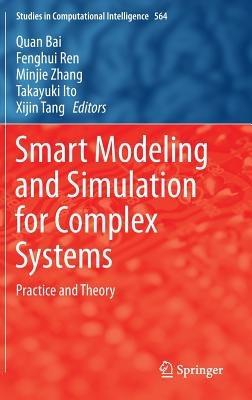 Smart Modeling and Simulation for Complex Systems: Practice and Theory - cover