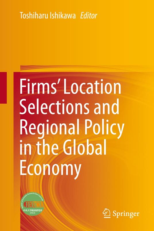 Firms’ Location Selections and Regional Policy in the Global Economy