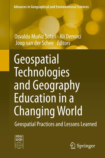 Geospatial Technologies and Geography Education in a Changing World