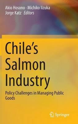 Chile’s Salmon Industry: Policy Challenges in Managing Public Goods - cover