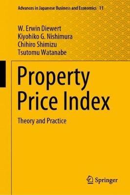 Property Price Index: Theory and Practice - W. Erwin Diewert,Kiyohiko G. Nishimura,Chihiro Shimizu - cover