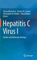 Hepatitis C Virus I: Cellular and Molecular Virology - cover