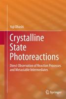 Crystalline State Photoreactions: Direct Observation of Reaction Processes and Metastable Intermediates