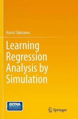 Learning Regression Analysis by Simulation - Kunio Takezawa - cover