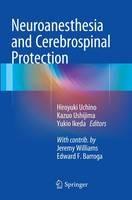 Neuroanesthesia and Cerebrospinal Protection - cover
