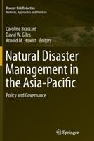 Natural Disaster Management in the Asia-Pacific: Policy and Governance - cover