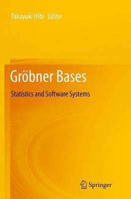 Gröbner Bases: Statistics and Software Systems - cover