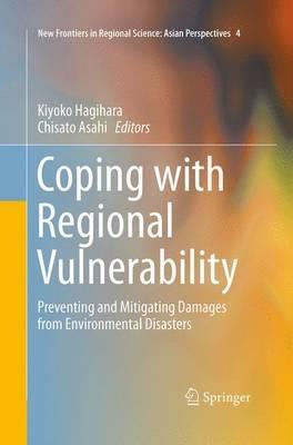 Coping with Regional Vulnerability: Preventing and Mitigating Damages from Environmental Disasters - cover