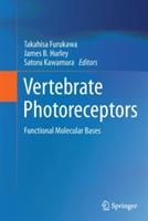 Vertebrate Photoreceptors: Functional Molecular Bases - cover