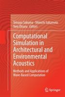 Computational Simulation in Architectural and Environmental Acoustics: Methods and Applications of Wave-Based Computation - cover
