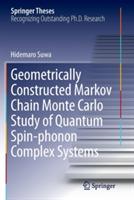 Geometrically Constructed Markov Chain Monte Carlo Study of Quantum Spin-phonon Complex Systems