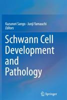 Schwann Cell Development and Pathology - cover