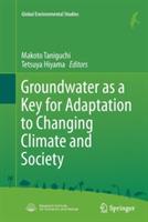Groundwater as a Key for Adaptation to Changing Climate and Society - cover