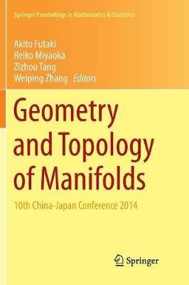 Geometry and Topology of Manifolds: 10th China-Japan Conference 2014 - cover