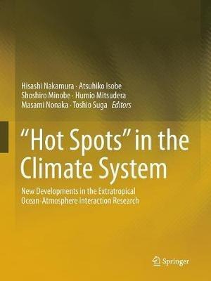 “Hot Spots” in the Climate System: New Developments in the Extratropical Ocean-Atmosphere Interaction Research - cover