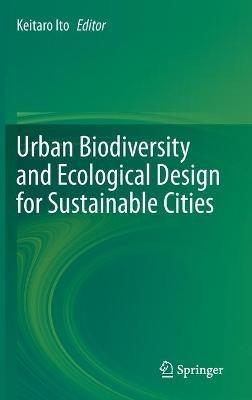 Urban Biodiversity and Ecological Design for Sustainable Cities - cover
