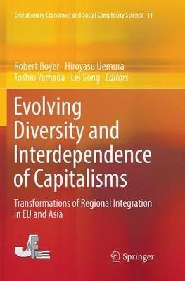 Evolving Diversity and Interdependence of Capitalisms: Transformations of Regional Integration in EU and Asia - cover